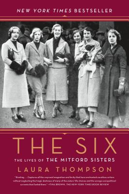 The Six: The Lives of the Mitford Sisters - Thompson, Laura