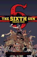 The Sixth Gun Vol. 4: Deluxe Editionvolume 4