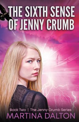 The Sixth Sense of Jenny Crumb - Dalton, Martina