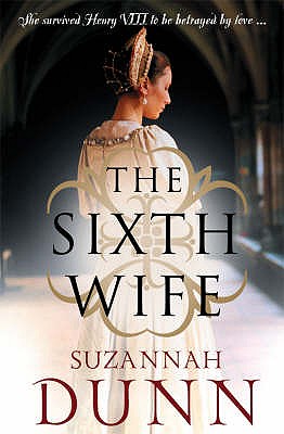 The Sixth Wife - Dunn, Suzannah