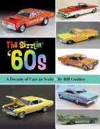 The Sizzlin' '60s: A Decade of Cars in Scale