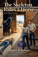 The Skeleton Rides a Horse and Other Stories