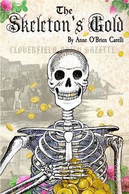 The Skeleton's Gold - O'Brien Carelli, Anne