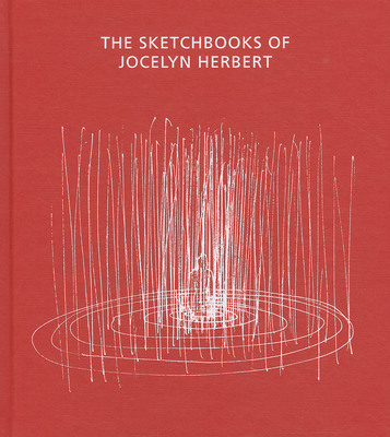 The Sketchbooks of Jocelyn Herbert - Farthing, Stephen, and Eyre, Richard