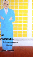 The Sketches 2023 by Antoine Jacques Hayes