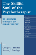 The Skillful Soul of the Psychotherapist: The Link Between Spirituality and Clinical Excellence