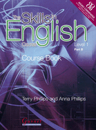 The Skills in English Course - Level 1 Part B Combined Course Book + Resource Book