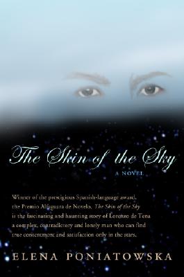 The Skin of the Sky - Poniatowska, Elena, and Heikkinen, Deanna (Translated by)