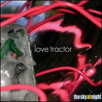 The Sky at Night - Love Tractor