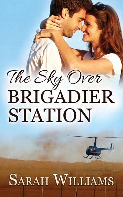 The Sky over Brigadier Station - Williams, Sarah