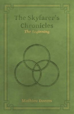 The Skyfarer's Chronicles - The Beginning - Dooms, Mathieu, and Elise Harris, Pam (Editor)