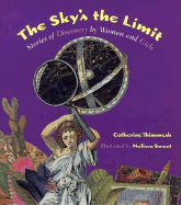 The Sky's the Limit: Stories of Discovery by Women and Girls