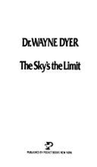 The sky's the limit - Dyer, Wayne W.