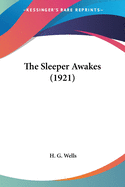 The Sleeper Awakes (1921)