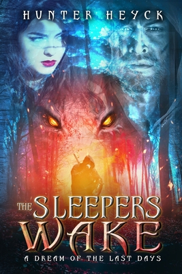 The Sleepers Wake - Heyck, Hunter