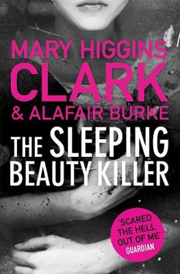 The Sleeping Beauty Killer - Clark, Mary Higgins, and Burke, Alafair