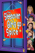 The Sleepover Girls Go Spice.... - Read, Lorna