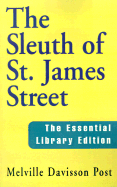 The Sleuth of St. James Street - Post, Melville Davisson