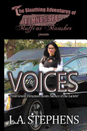 The Sleuthing Adventures of Tennessee Muffcat Mansker: The Voices
