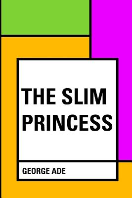 The Slim Princess - Ade, George