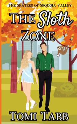 The Sloth Zone: A Sweet Romance - Tabb, Tomi