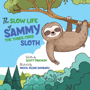The Slow Life of Sammy, the Three-toed Sloth