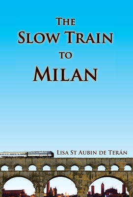 The Slow Train to Milan - St Aubin de Tern, Lisa