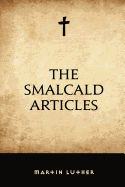 The Smalcald Articles