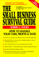 The Small Business Survival Guide: How to Manage Your Cash, Profits, and Taxes