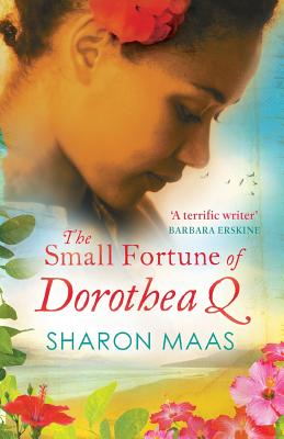 The Small Fortune of Dorothea Q - Maas, Sharon