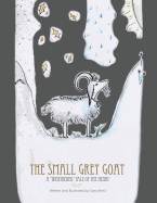 The Small Grey Goat: A Weathered Tale of the Heart
