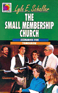The Small Membership Church: Scenarios for Tomorrow