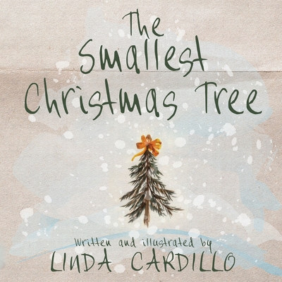 The Smallest Christmas Tree - Cardillo, Linda