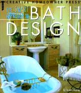 The Smart Approach to Bath Design - Maney, Susan, and Robitz, Kathie (Editor), and Elliott, Lynn (Editor)