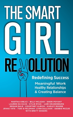 The Smart Girl Revolution - Redefining Success - Odgers, Brett, and McLean, Billy, and Krejci, Martha