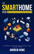 The Smarthome Book: Simple Ideas to Assist with Your Smarthome Renovation
