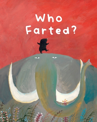 The Smelly Book: Who Farted? - Ruping, Gong