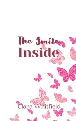 The Smile Inside - Whitfield, Clara