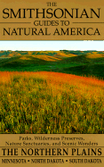 The Smithsonian Guides to Natural America: The Northern Plains: Minnesota, North Dakota, South Dakota - Shepard, Lansing, and Bean, Tom (Photographer)