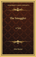 The Smuggler: A Tale