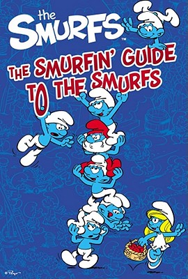 The Smurfin' Guide to the Smurfs - Barton, Elizabeth Dennis