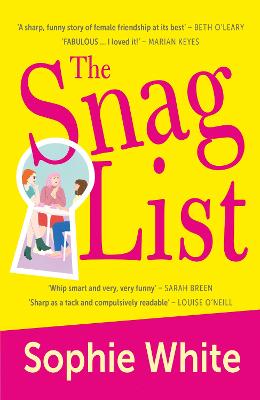 The Snag List: A smart and laugh-out-loud funny novel about female friendship - White, Sophie