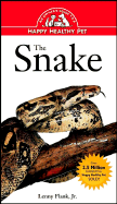 The Snake: An Owner's Guide to a Happy Healthy Pet - Flank, Lenny, Jr., and Flauk, Lenny