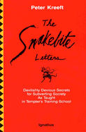 The Snakebite Letters: Devilishly Devious Secrets for Subverting Society as Taught in Tempter's Training School