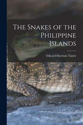 The Snakes of the Philippine Islands - Taylor, Edward Harrison