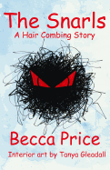 The Snarls: A Hair Combing Story [Illustrated]
