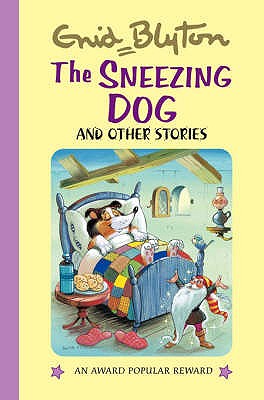 The Sneezing Dog and Other Stories - Blyton, Enid