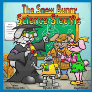 The Snow Bunny Science Sleuths: Learn how to Tell Time in the Wilderness