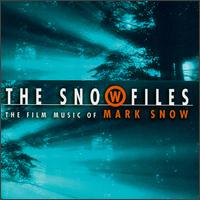 The Snow Files: Film Music of Mark Snow - Mark Snow