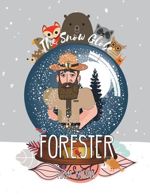 The Snow Globe Forester - Brown, Adam